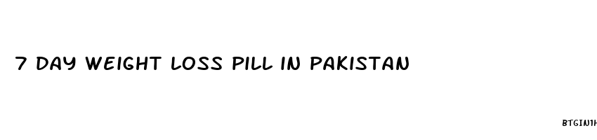 7 day weight loss pill in pakistan