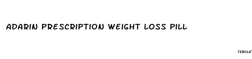 adarin prescription weight loss pill