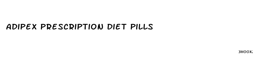 adipex prescription diet pills