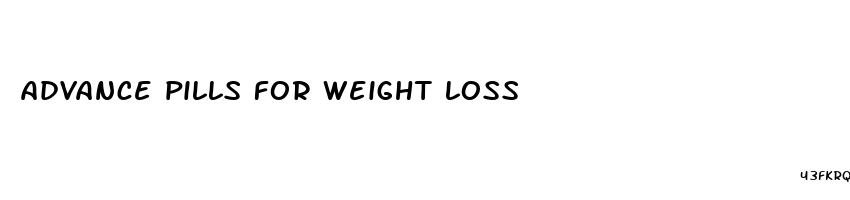 advance pills for weight loss