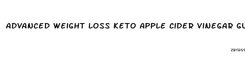 advanced weight loss keto apple cider vinegar gummies