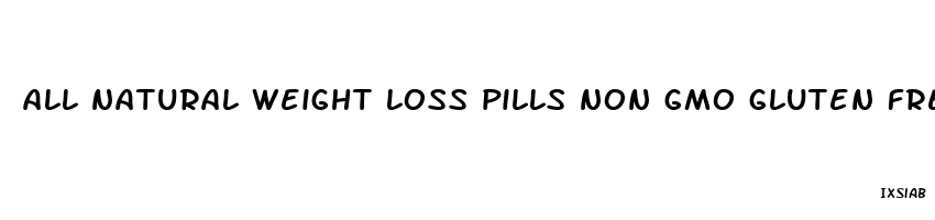 all natural weight loss pills non gmo gluten free