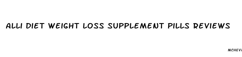 alli diet weight loss supplement pills reviews