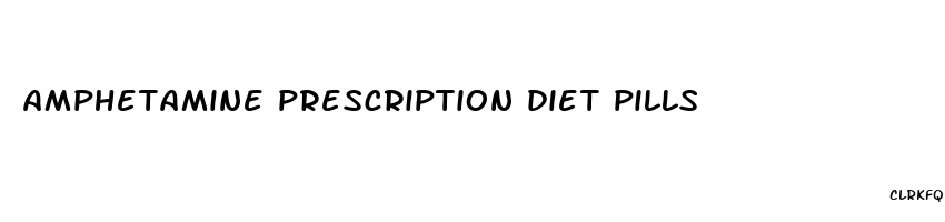 amphetamine prescription diet pills