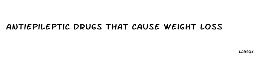 antiepileptic drugs that cause weight loss