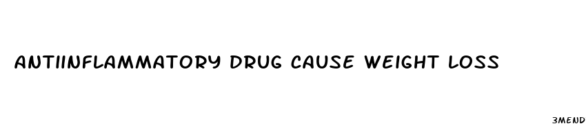 antiinflammatory drug cause weight loss