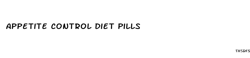 appetite control diet pills