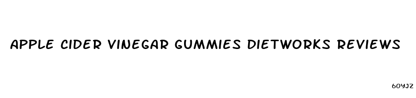 apple cider vinegar gummies dietworks reviews