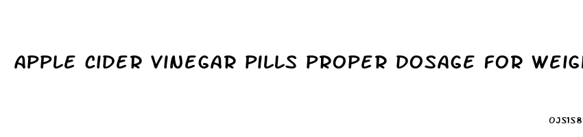 apple cider vinegar pills proper dosage for weight loss