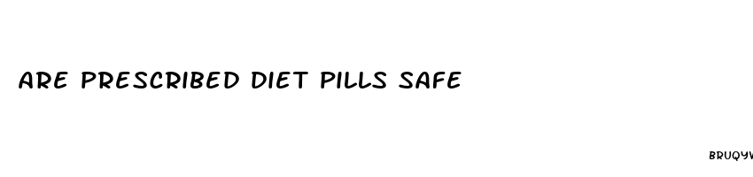 are prescribed diet pills safe