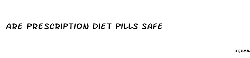 are prescription diet pills safe