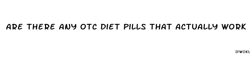 are there any otc diet pills that actually work
