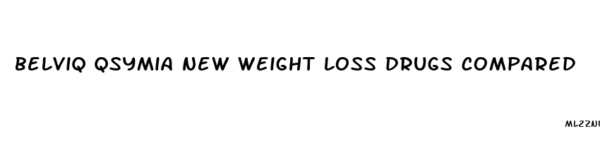 belviq qsymia new weight loss drugs compared