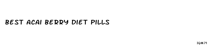 best acai berry diet pills