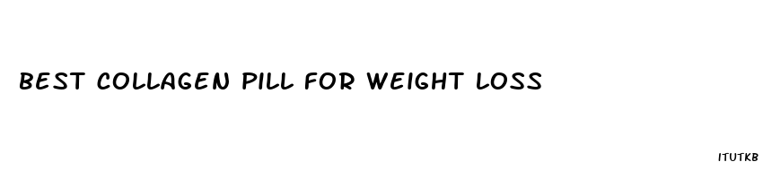 best collagen pill for weight loss