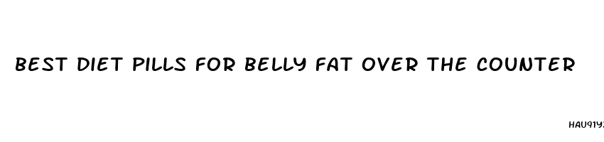 best diet pills for belly fat over the counter