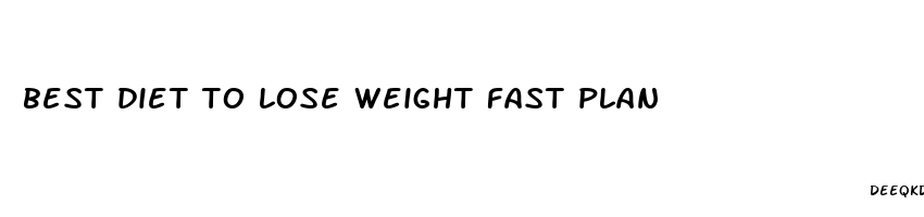 best diet to lose weight fast plan