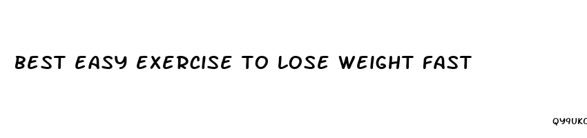 best easy exercise to lose weight fast