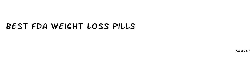 best fda weight loss pills