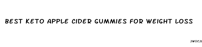 best keto apple cider gummies for weight loss