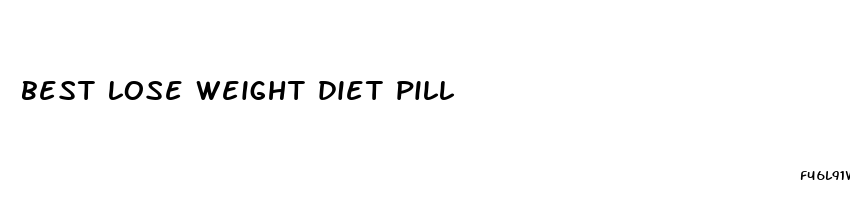 best lose weight diet pill