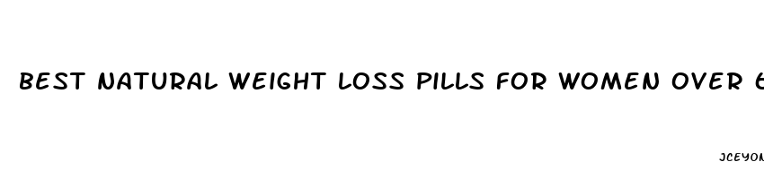 best natural weight loss pills for women over 60