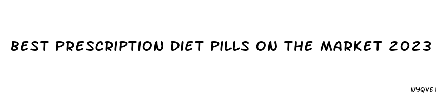 best prescription diet pills on the market 2023