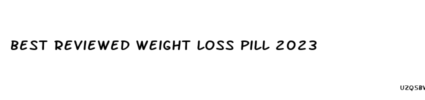 best reviewed weight loss pill 2023