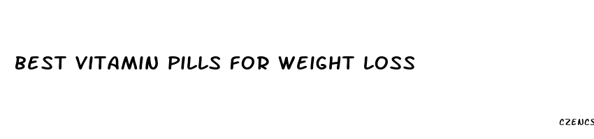 best vitamin pills for weight loss