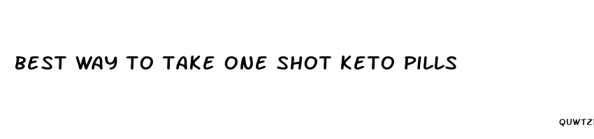 best way to take one shot keto pills