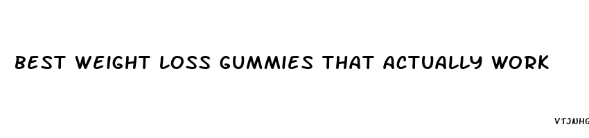 best weight loss gummies that actually work