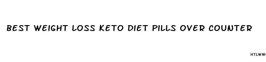 best weight loss keto diet pills over counter