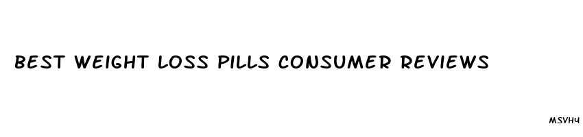 best weight loss pills consumer reviews