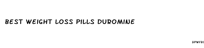 best weight loss pills duromine