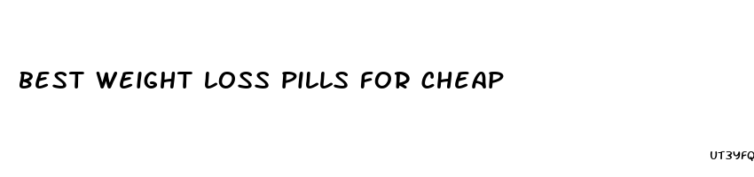 best weight loss pills for cheap