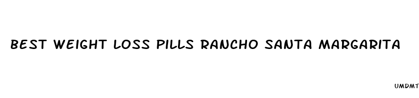 best weight loss pills rancho santa margarita