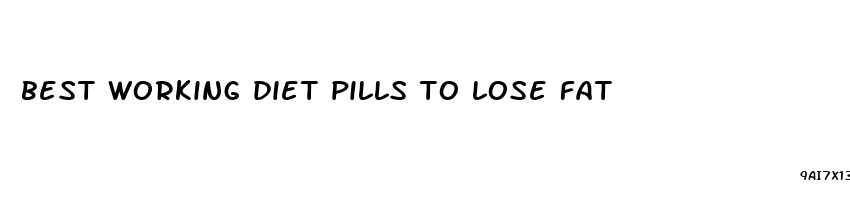 best working diet pills to lose fat