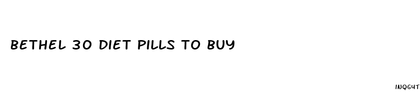 bethel 30 diet pills to buy