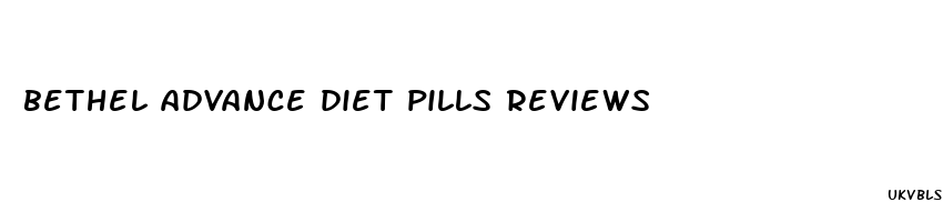 bethel advance diet pills reviews