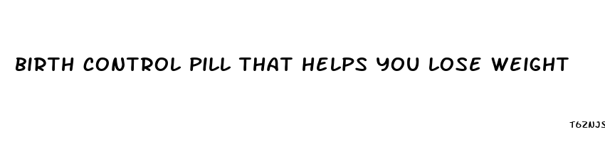 birth control pill that helps you lose weight