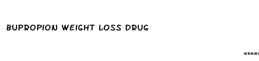 bupropion weight loss drug