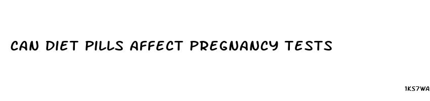 can diet pills affect pregnancy tests