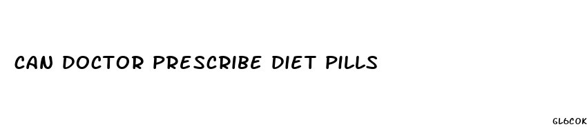 can doctor prescribe diet pills