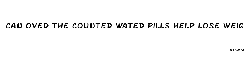 can over the counter water pills help lose weight