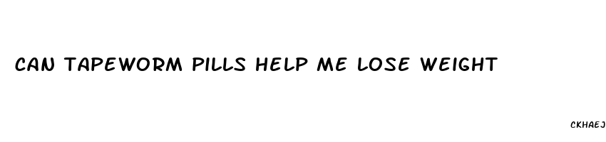 can tapeworm pills help me lose weight