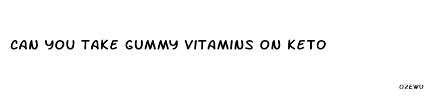 can you take gummy vitamins on keto