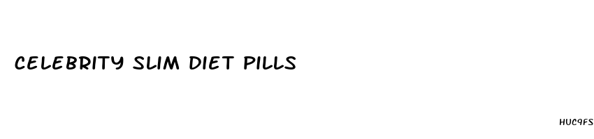 celebrity slim diet pills