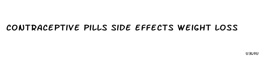 contraceptive pills side effects weight loss