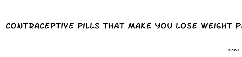 contraceptive pills that make you lose weight philippines