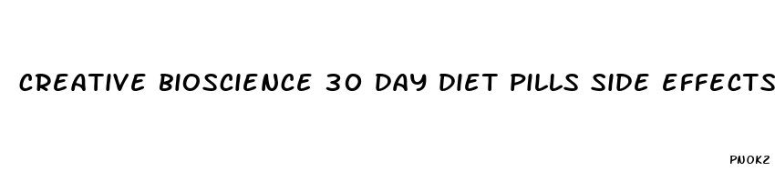 creative bioscience 30 day diet pills side effects